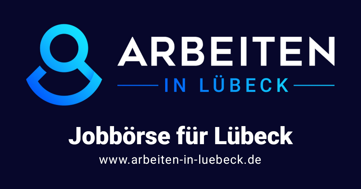 Finde den richtigen Job in Lübeck | arbeiten-in-luebeck.de